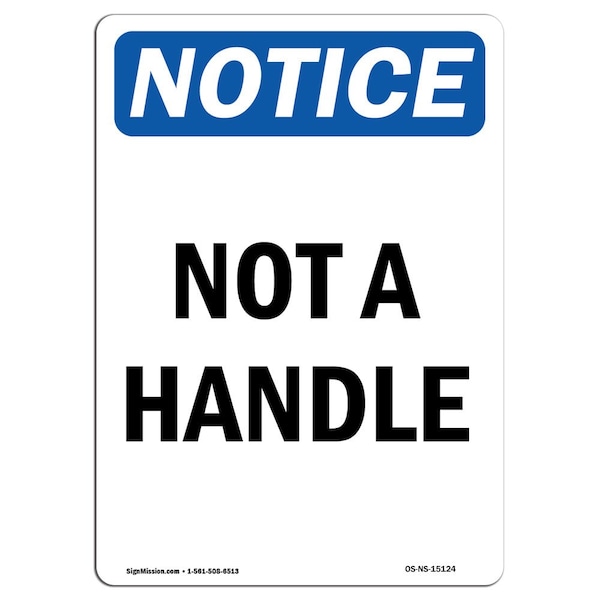 Safety Sign, OSHA Notice, 5" Height, Not A Handle Sign, Portrait, 10PK